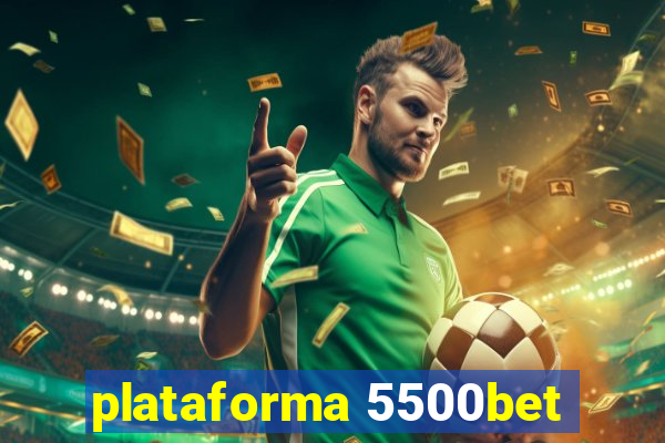 plataforma 5500bet